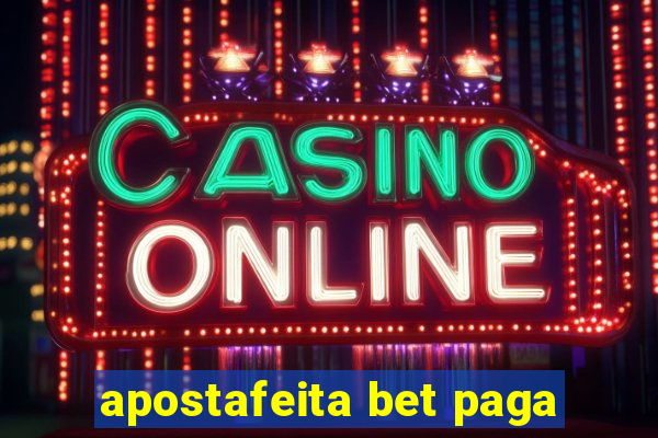 apostafeita bet paga